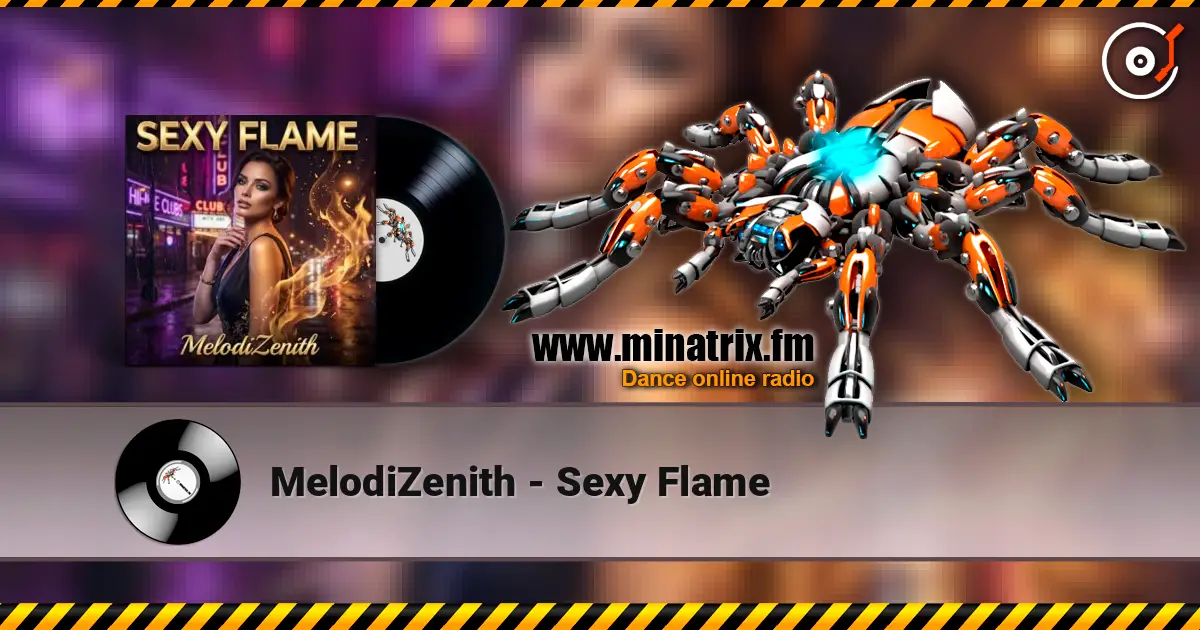 MelodiZenith - Sexy Flame слушать онлайн в высоком качестве | Minatrix.FM