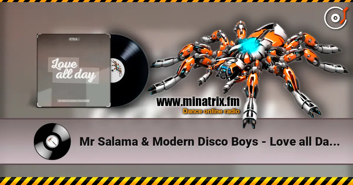 Mr Salama & Modern Disco Boys - Love all Day (New Original Mix) 2026​ слушать онлайн в высоком качестве | Minatrix.FM