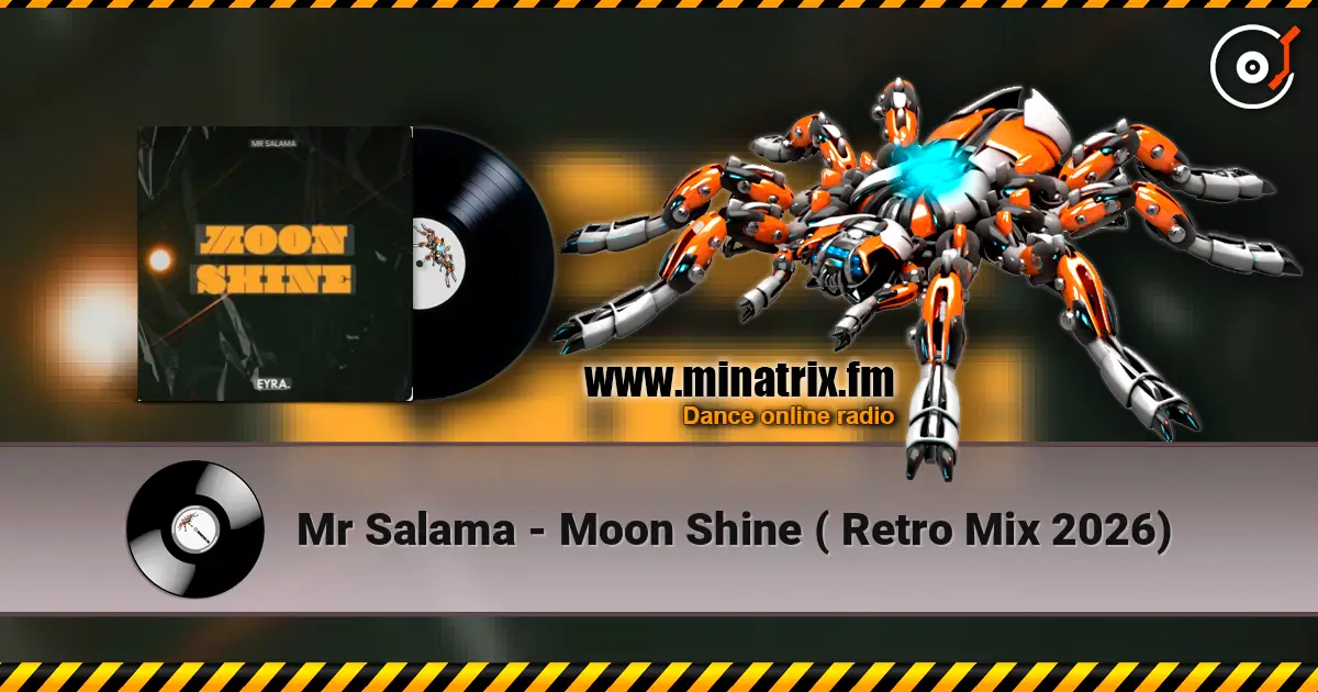 Mr Salama - Moon Shine ( Retro Mix 2026) слушать онлайн в высоком качестве | Minatrix.FM