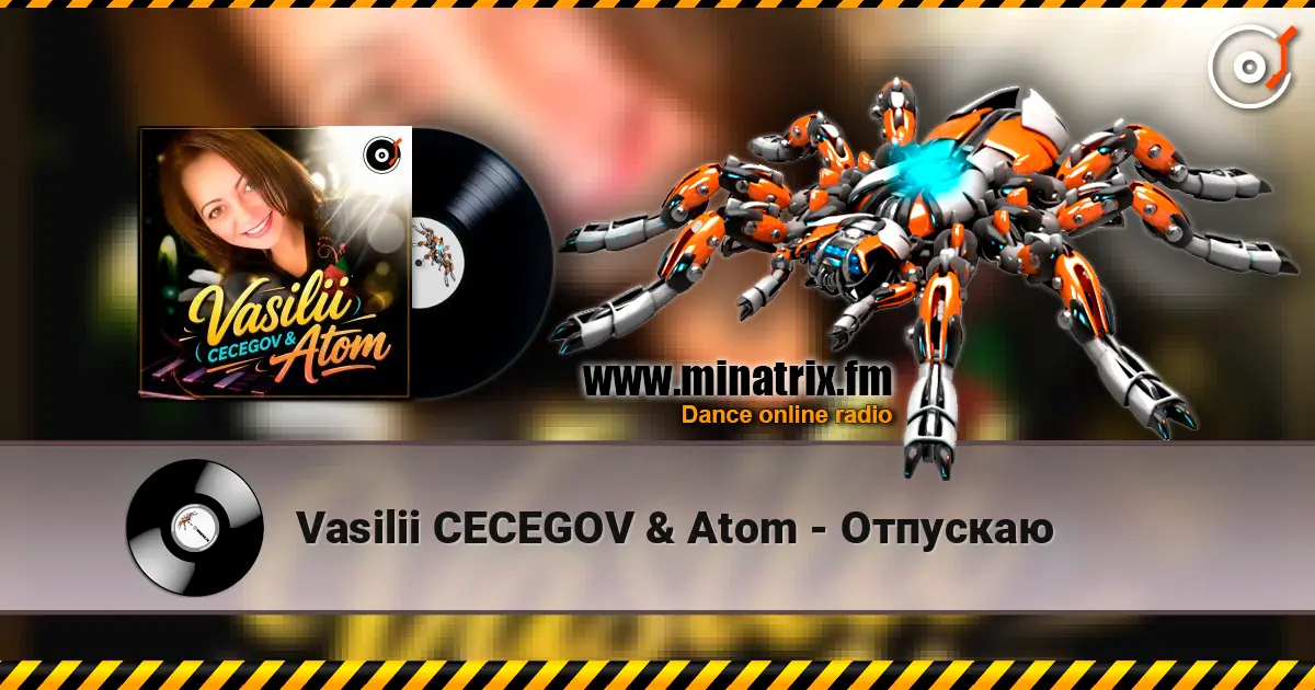 Vasilii CECEGOV & Atom - Отпускаю online in hoher Qualität hören | Minatrix.FM