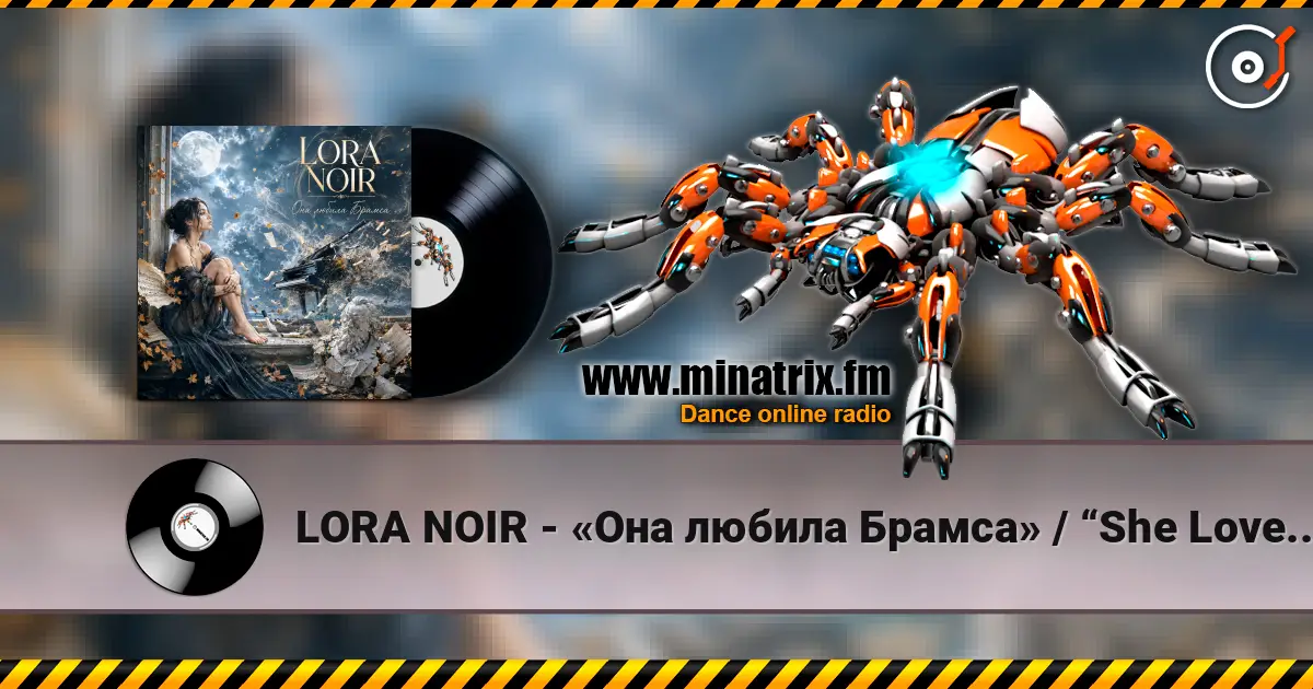 LORA NOIR - «Она любила Брамса» / “She Loved Brahms” online in hoher Qualität hören | Minatrix.FM