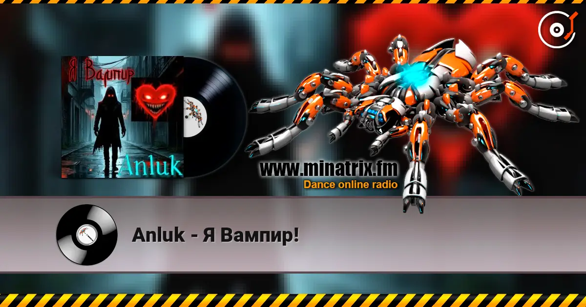 Anluk - Я Вампир! слушать онлайн в высоком качестве | Minatrix.FM