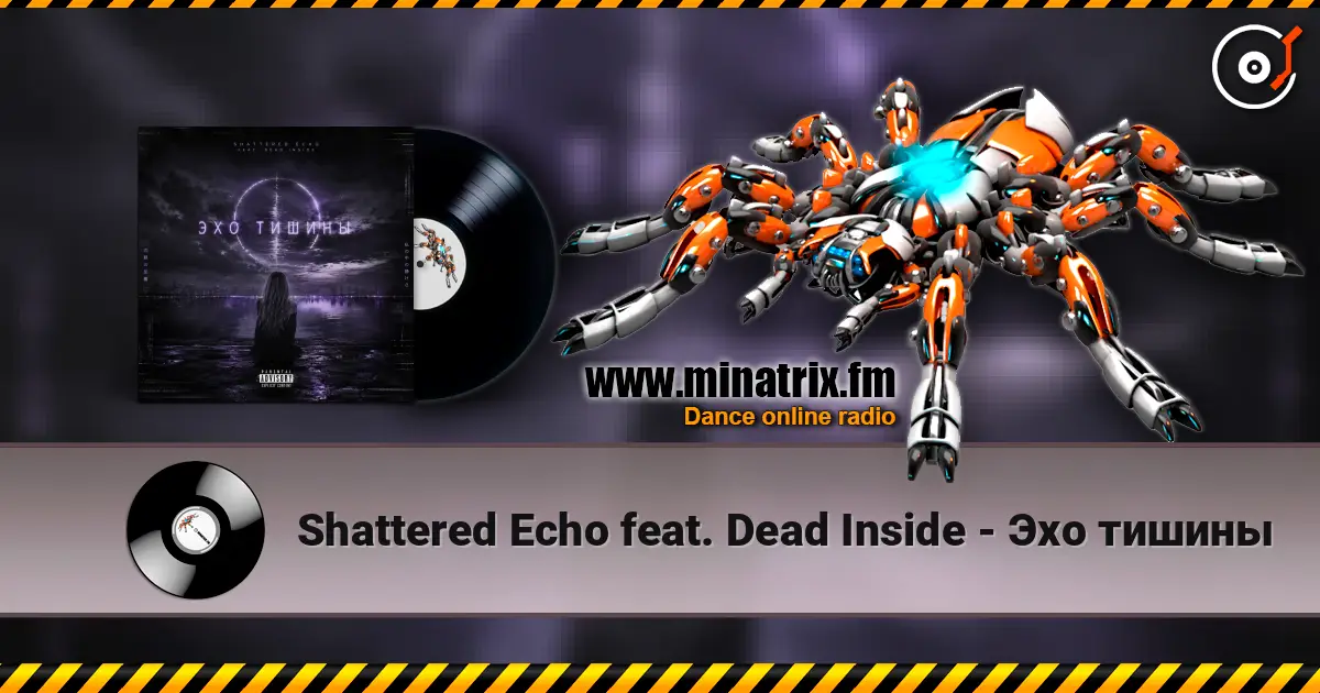 Shattered Echo feat. Dead Inside - Эхо тишины online in hoher Qualität hören | Minatrix.FM