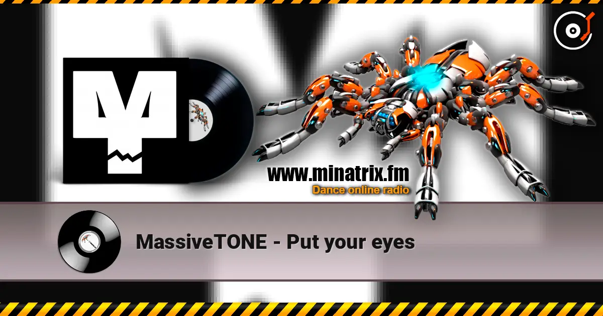 MassiveTONE - Put your eyes слушать онлайн в высоком качестве | Minatrix.FM