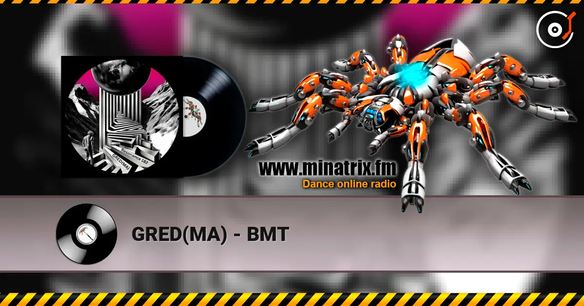 GRED(MA) - BMT слушать онлайн в высоком качестве | Minatrix.FM