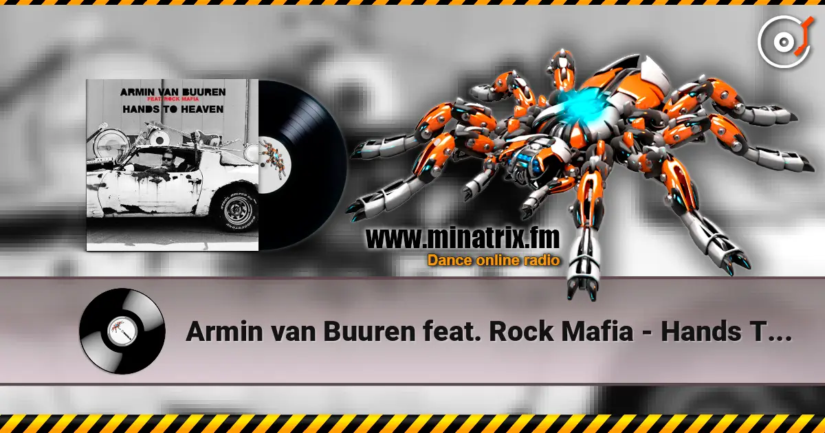 Armin van Buuren feat. Rock Mafia - Hands To Heaven (Radio Edit) escuchar online en alta calidad | Minatrix.FM