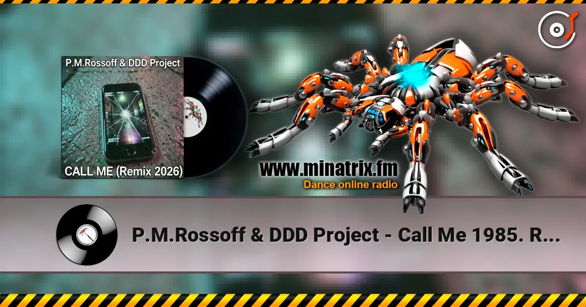 P.M.Rossoff & DDD Project - Call Me 1985. Remix 2026 слушать онлайн в высоком качестве | Minatrix.FM