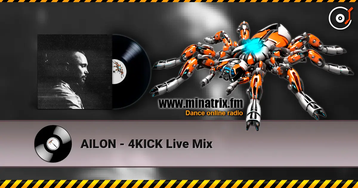 AILON - 4KICK Live Mix écouter en ligne en haute qualité | Minatrix.FM