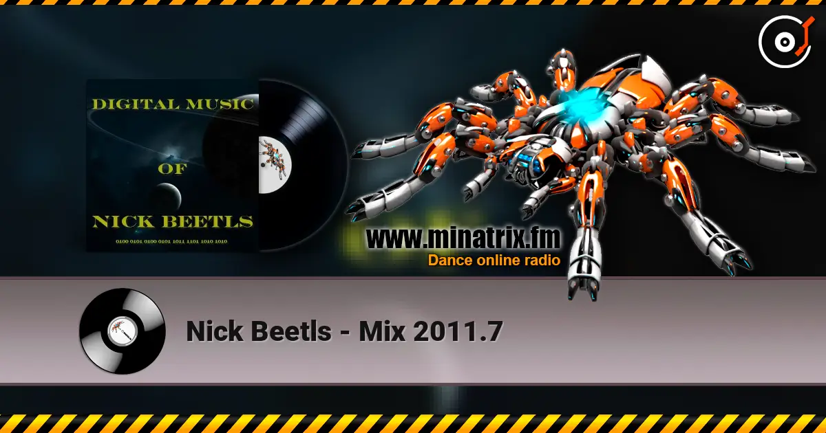 Nick Beetls - Mix 2011.7 escuchar online en alta calidad | Minatrix.FM