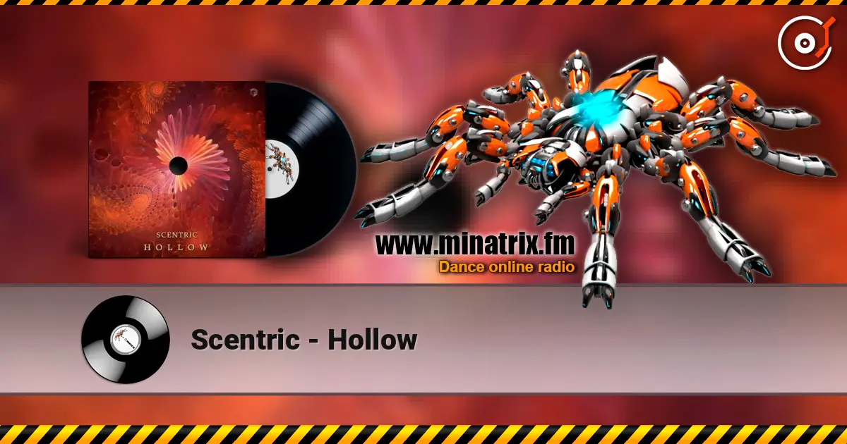 Scentric - Hollow escuchar online en alta calidad | Minatrix.FM