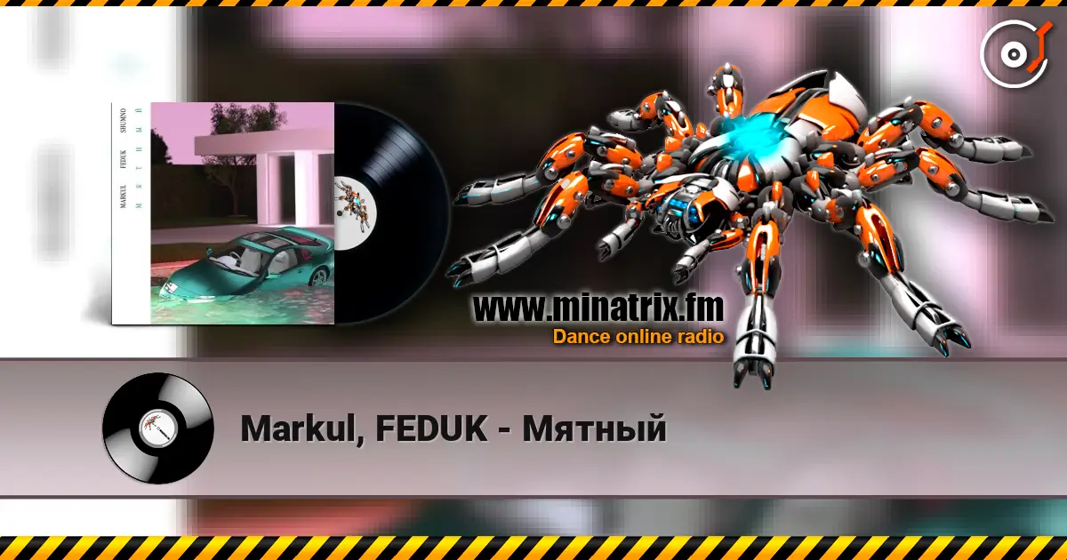 Markul, FEDUK - Мятный écouter en ligne en haute qualité | Minatrix.FM