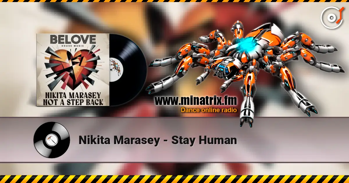 Nikita Marasey - Stay Human online in hoher Qualität hören | Minatrix.FM