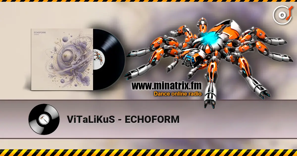 ViTaLiKuS - ECHOFORM слухати онлайн у високій якості | Minatrix.FM