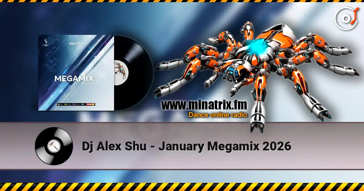 Dj Alex Shu - January Megamix 2026 écouter en ligne en haute qualité | Minatrix.FM
