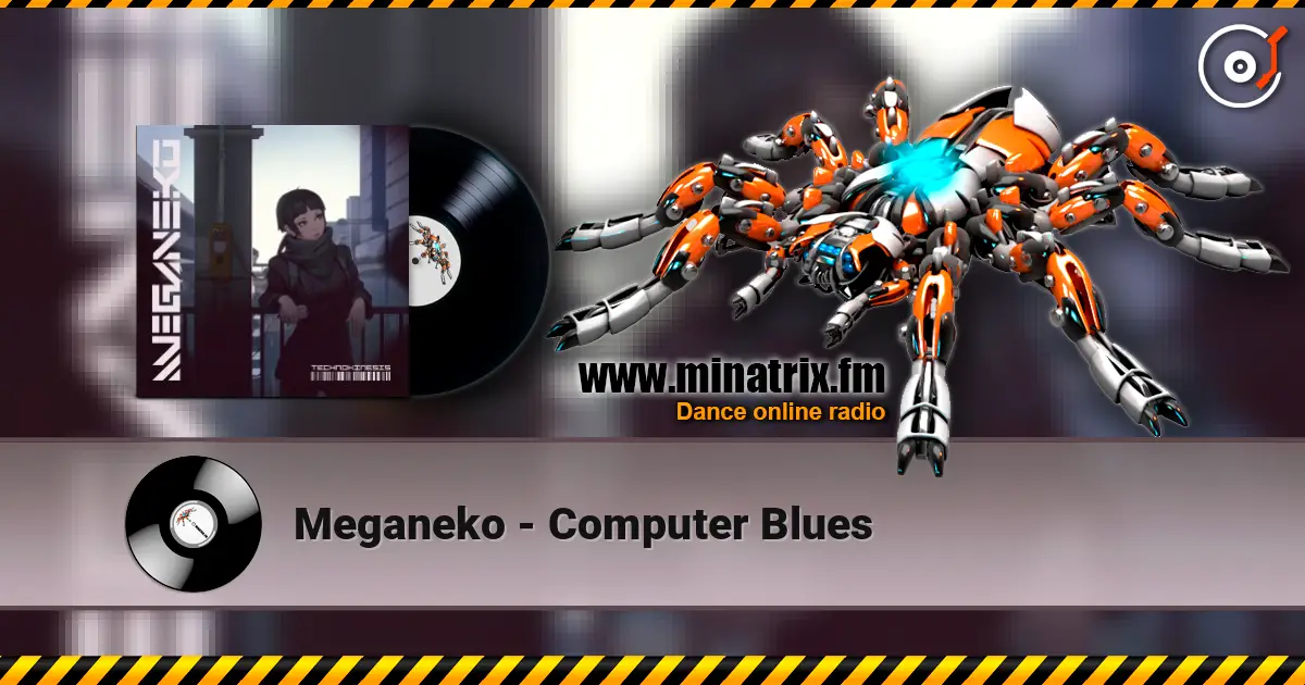 Meganeko - Computer Blues слушать онлайн в высоком качестве | Minatrix.FM