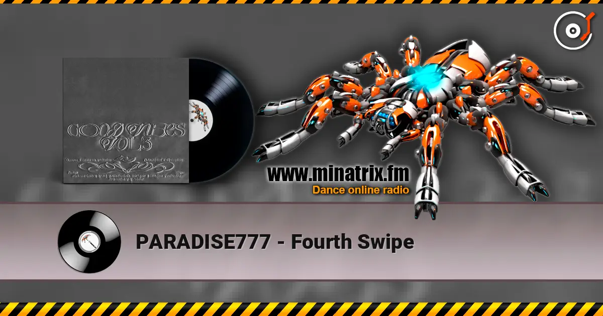 PARADISE777 - Fourth Swipe слухати онлайн у високій якості | Minatrix.FM