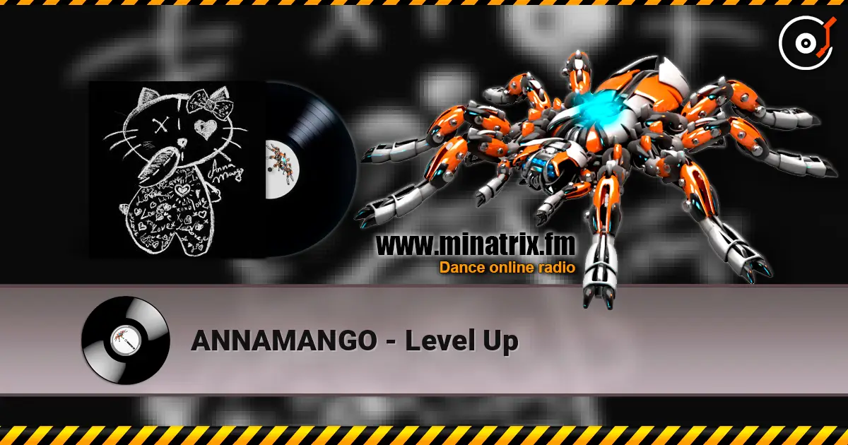 ANNAMANGO - Level Up 高品质在线收听 | Minatrix.FM