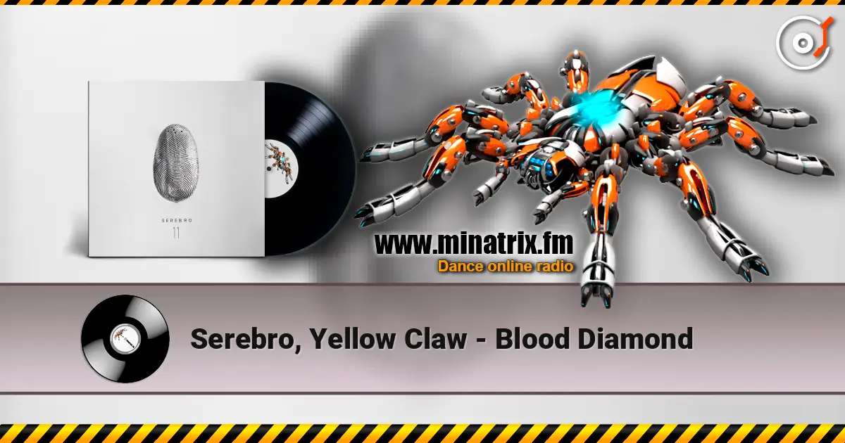 Serebro, Yellow Claw - Blood Diamond online in hoher Qualität hören | Minatrix.FM