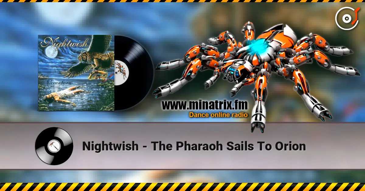 Nightwish - The Pharaoh Sails To Orion слушать онлайн в высоком качестве | Minatrix.FM