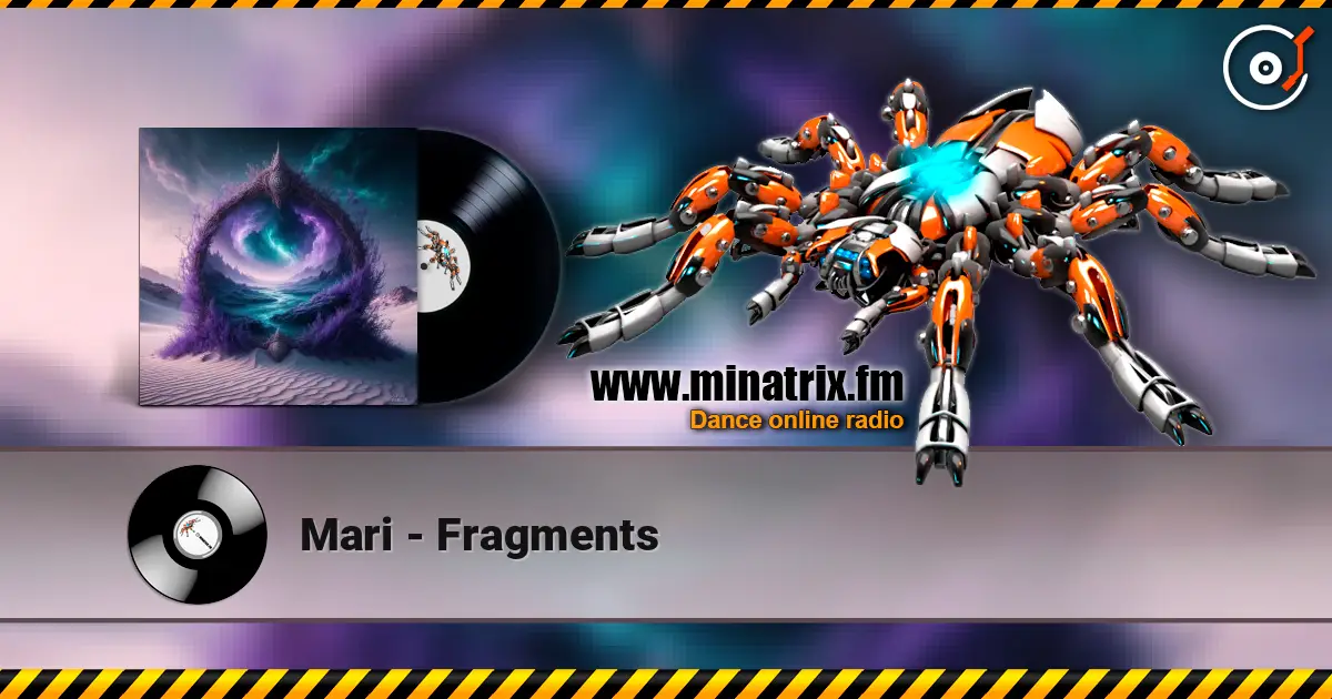 Mari - Fragments escuchar online en alta calidad | Minatrix.FM