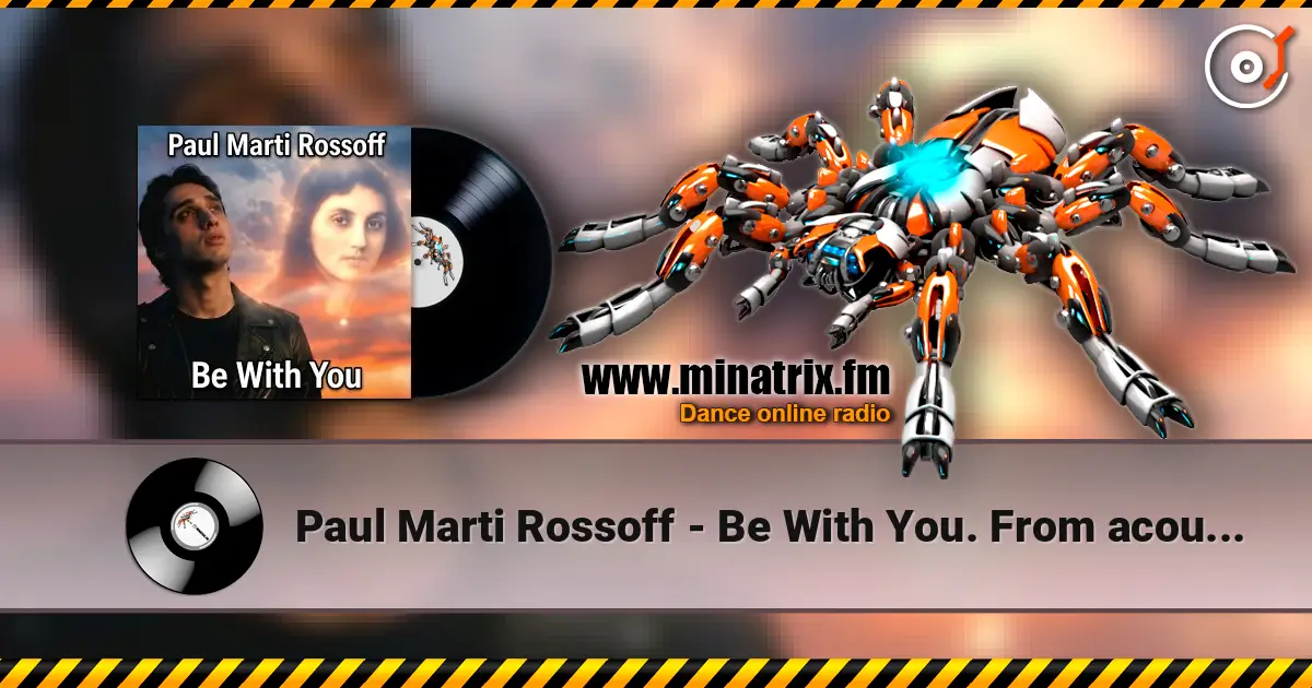 Paul Marti Rossoff - Be With You. From acoustic demo 1981 to studio recorded 1999. Remastered 2019 слушать онлайн в высоком качестве | Minatrix.FM