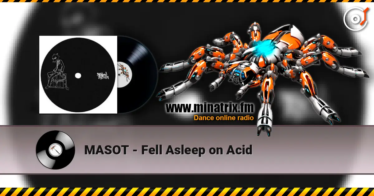 MASOT - Fell Asleep on Acid слушать онлайн в высоком качестве | Minatrix.FM