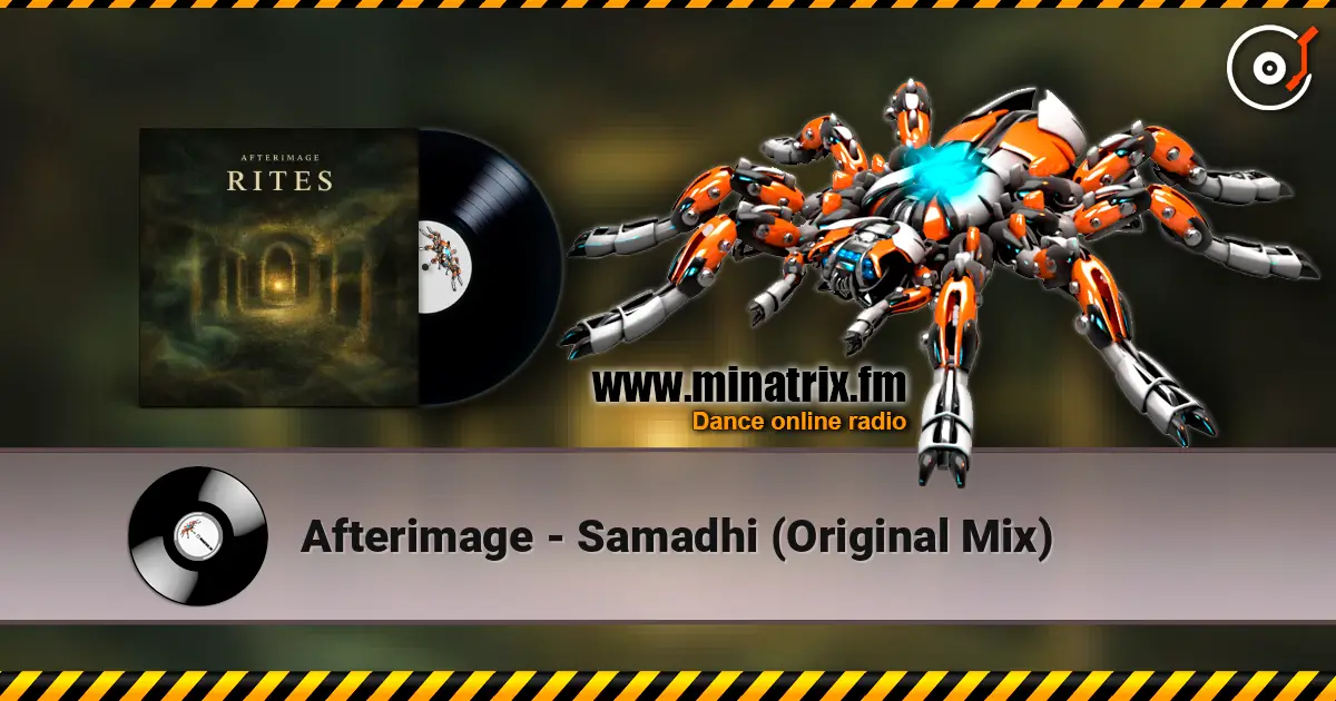 Afterimage - Samadhi (Original Mix) слушать онлайн в высоком качестве | Minatrix.FM