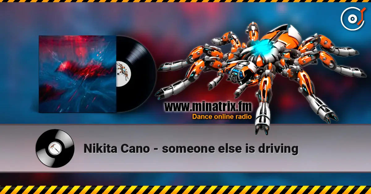 Nikita Cano - someone else is driving online in hoher Qualität hören | Minatrix.FM
