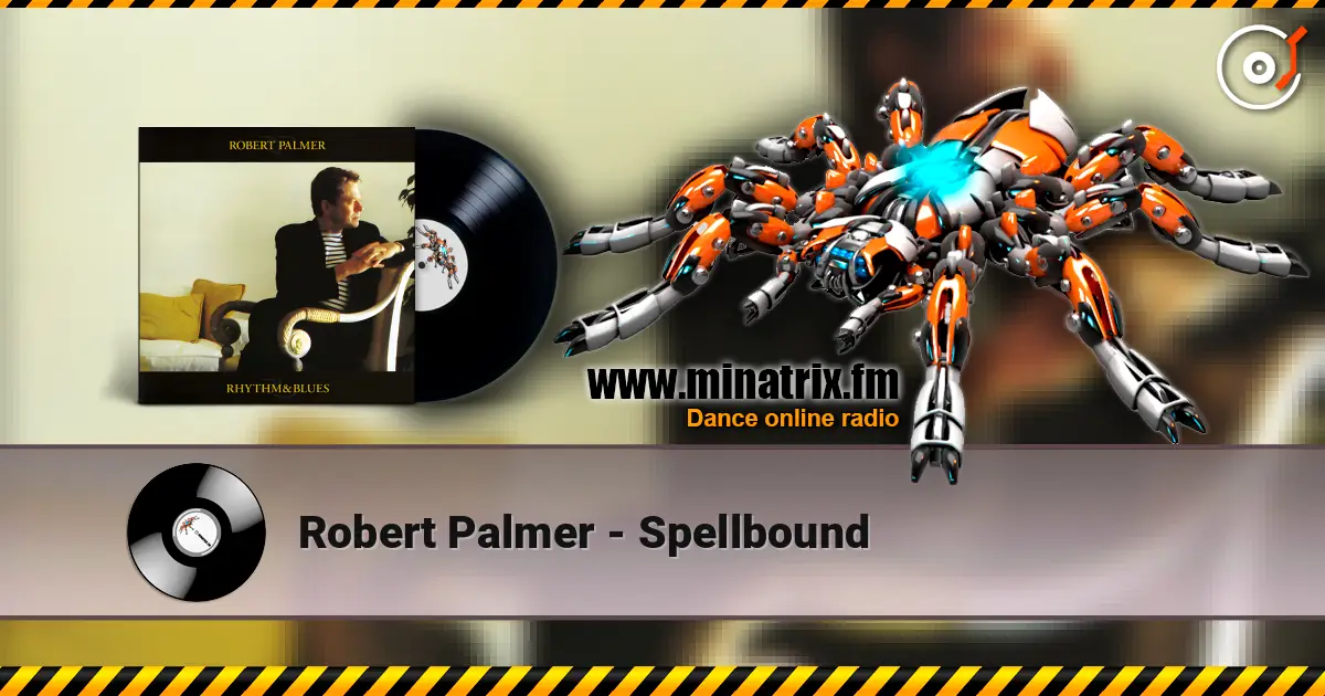 Robert Palmer - Spellbound online in hoher Qualität hören | Minatrix.FM