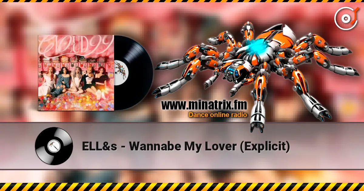 ELL&s - Wannabe My Lover (Explicit) слушать онлайн в высоком качестве | Minatrix.FM