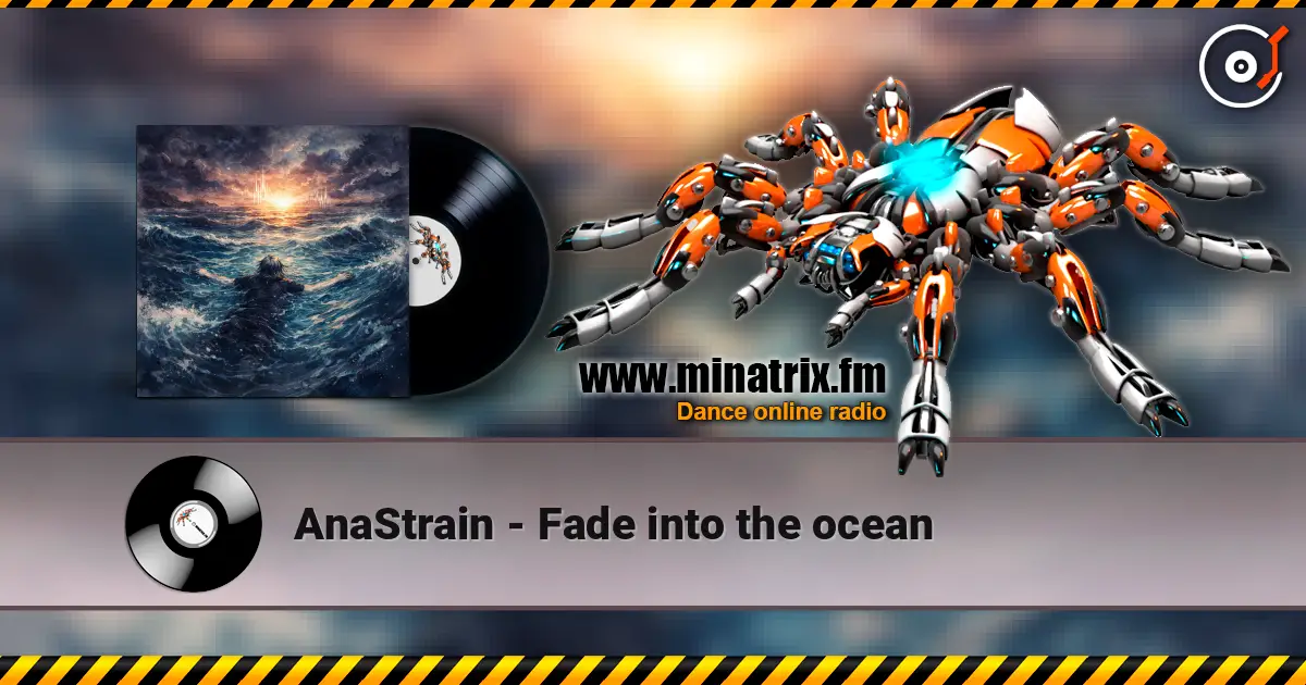 AnaStrain - Fade into the ocean 高品质在线收听 | Minatrix.FM