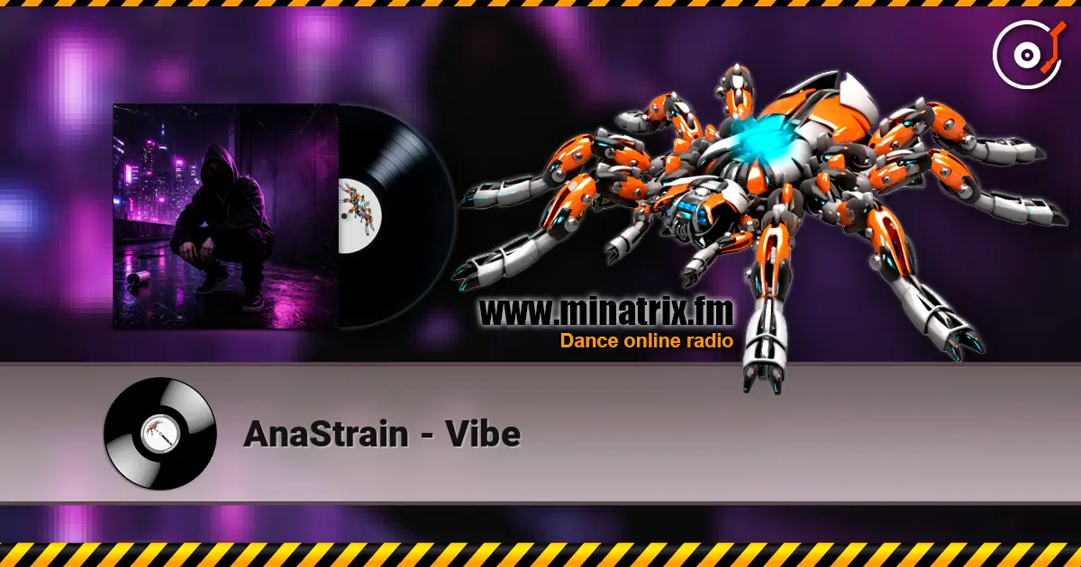 AnaStrain - Vibe слушать онлайн в высоком качестве | Minatrix.FM