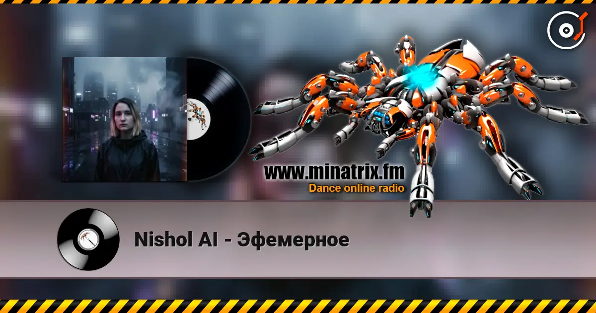 Nishol AI - Эфемерное слухати онлайн у високій якості | Minatrix.FM