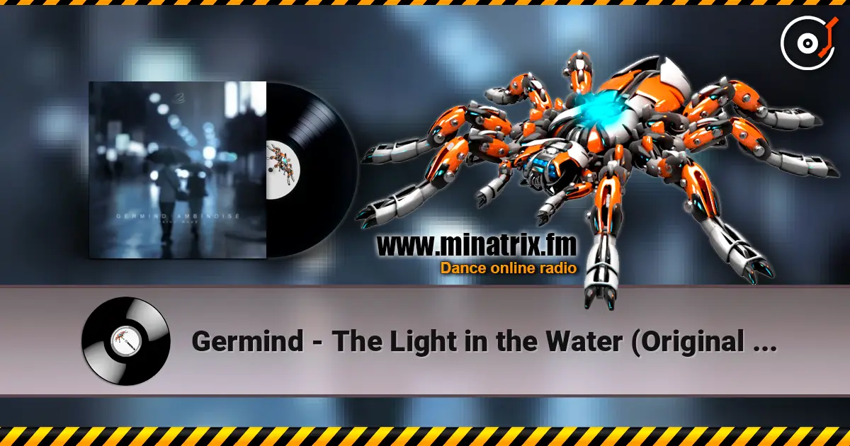 Germind - The Light in the Water (Original Mix) слухати онлайн у високій якості | Minatrix.FM