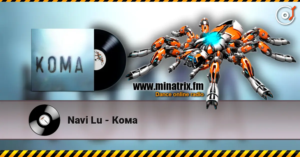 Navi Lu - Кома écouter en ligne en haute qualité | Minatrix.FM