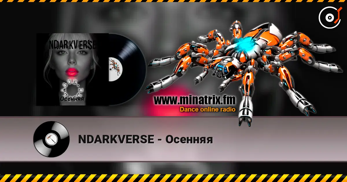 NDARKVERSE - Осенняя online in hoher Qualität hören | Minatrix.FM