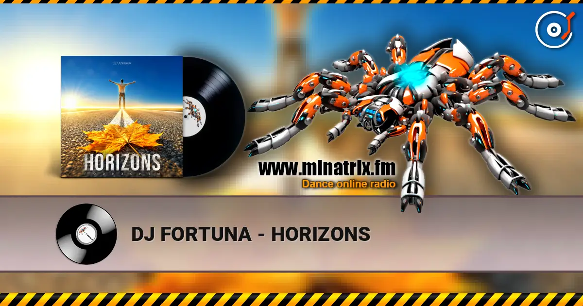 DJ FORTUNA - HORIZONS écouter en ligne en haute qualité | Minatrix.FM