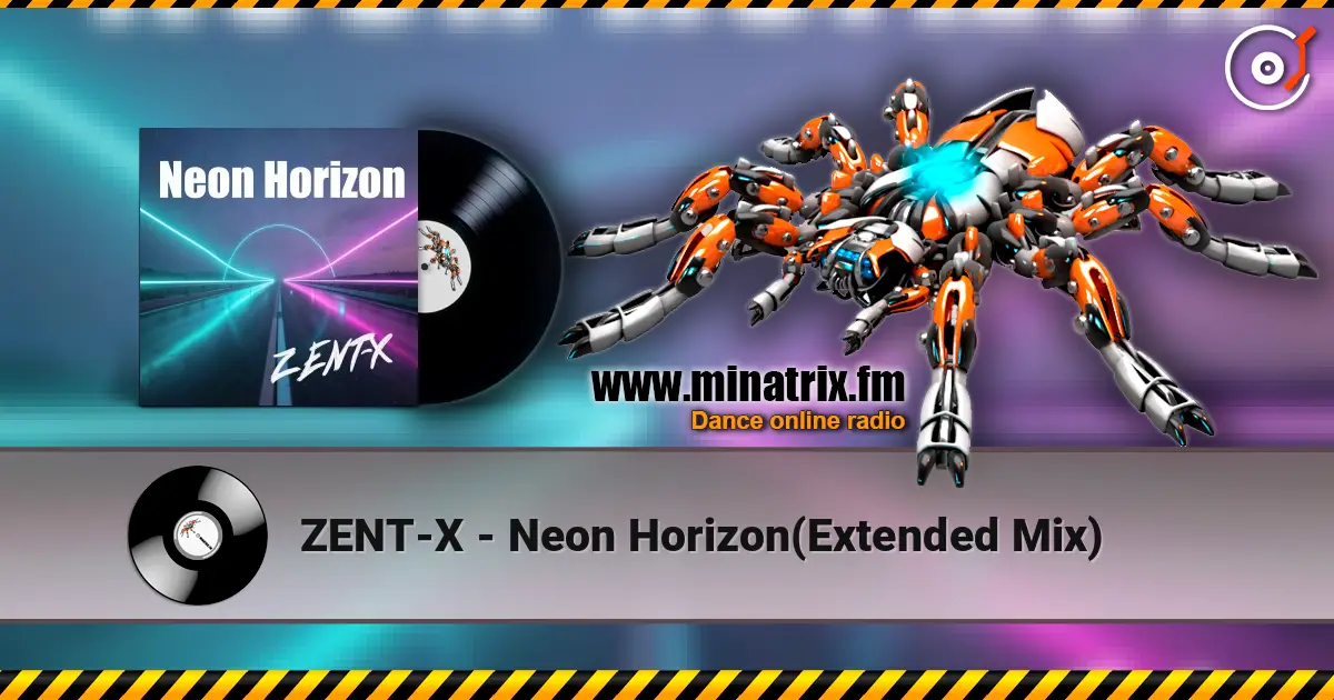 ZENT-X - Neon Horizon(Extended Mix) слушать онлайн в высоком качестве | Minatrix.FM