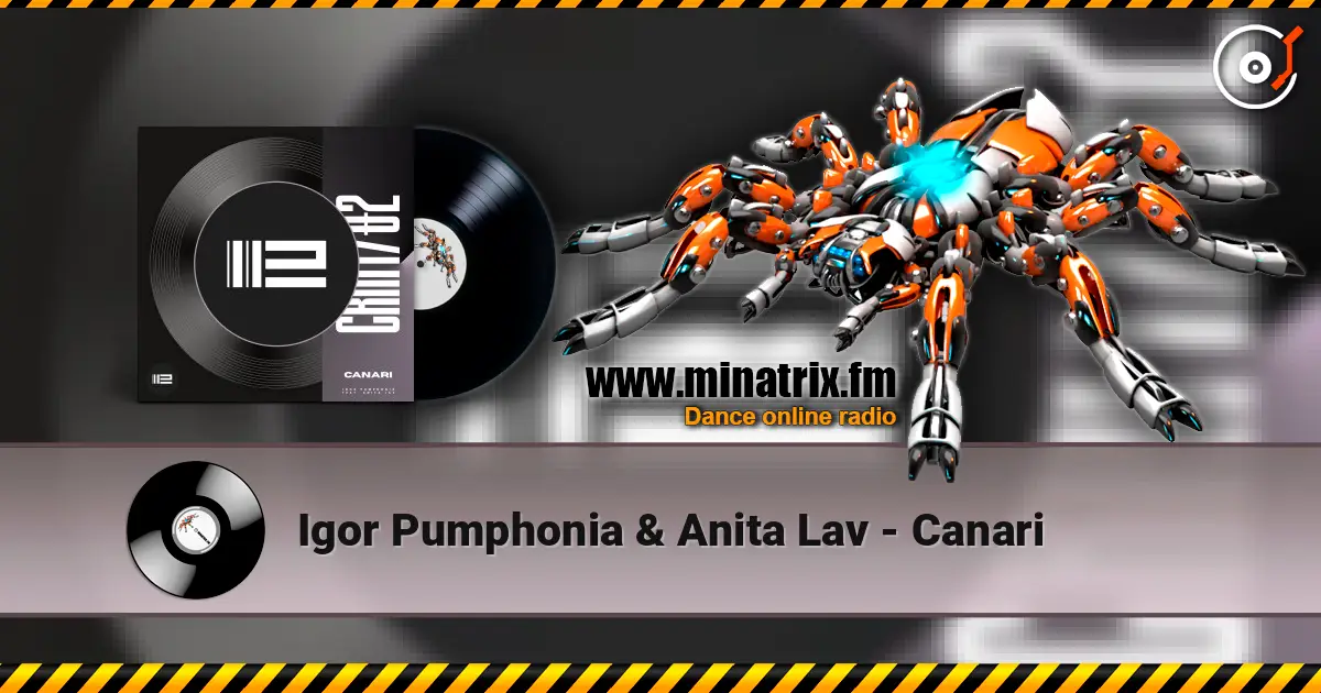 Igor Pumphonia & Anita Lav - Canari escuchar online en alta calidad | Minatrix.FM