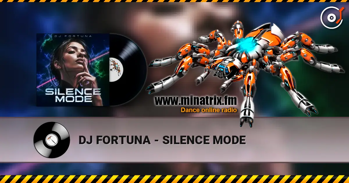 DJ FORTUNA - SILENCE MODE listen online in high quality | Minatrix.FM