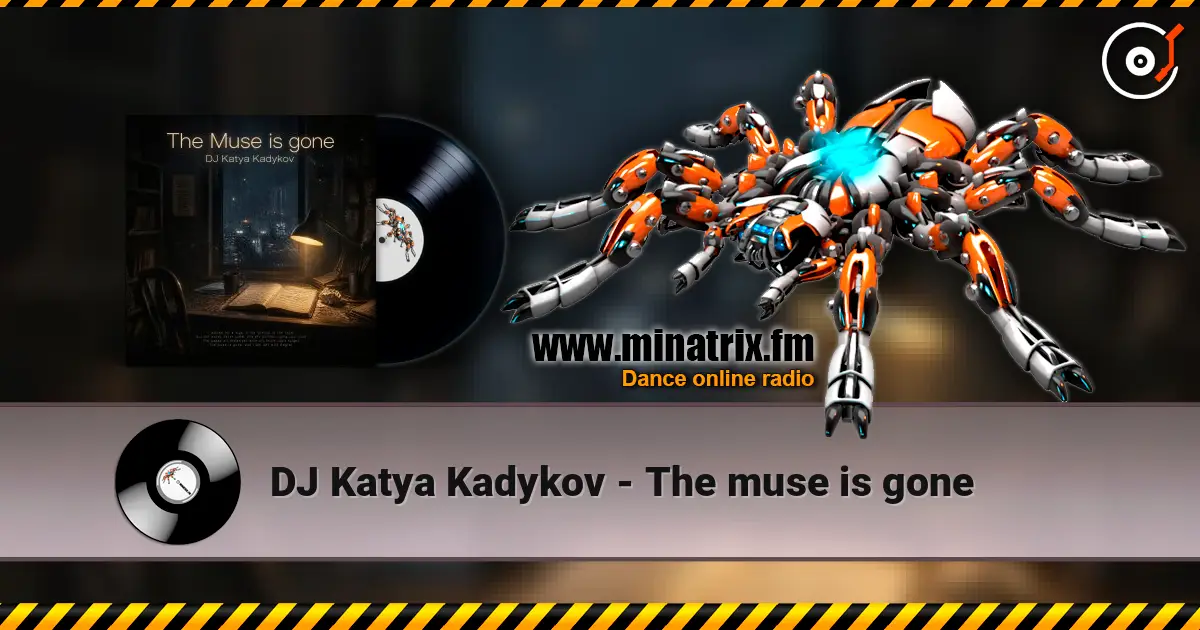 DJ Katya Kadykov - The muse is gone online in hoher Qualität hören | Minatrix.FM