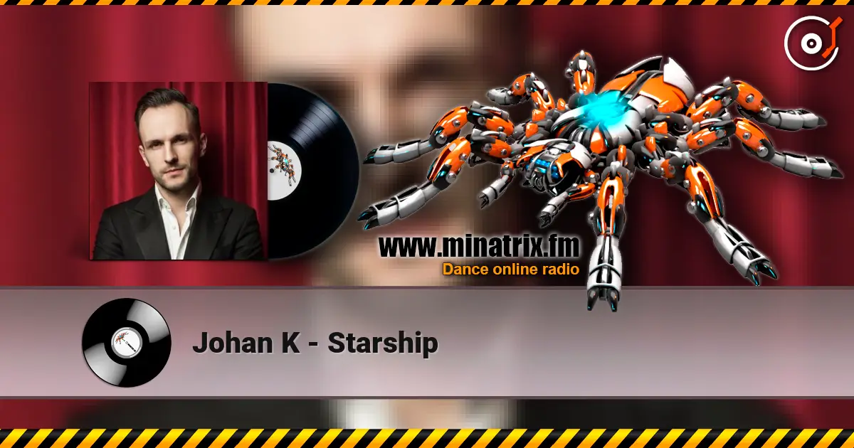 Johan K - Starship слухати онлайн у високій якості | Minatrix.FM