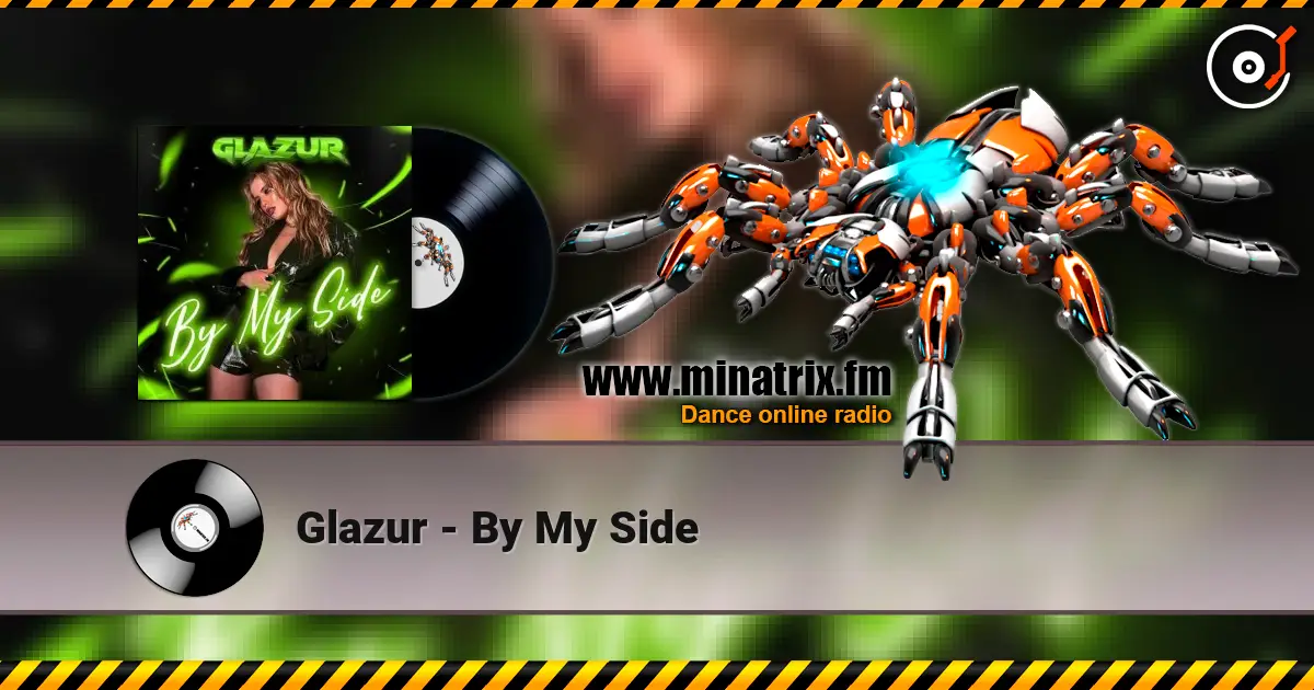 Glazur - By My Side écouter en ligne en haute qualité | Minatrix.FM