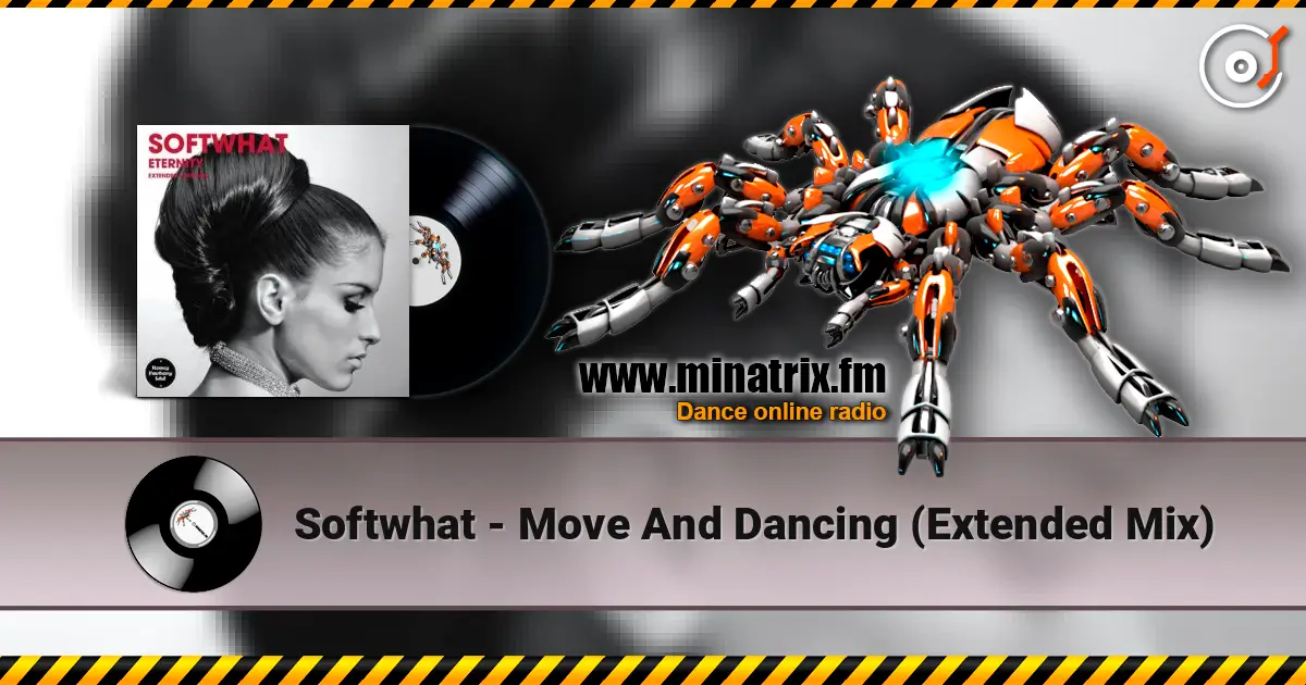 Softwhat - Move And Dancing (Extended Mix) online in hoher Qualität hören | Minatrix.FM