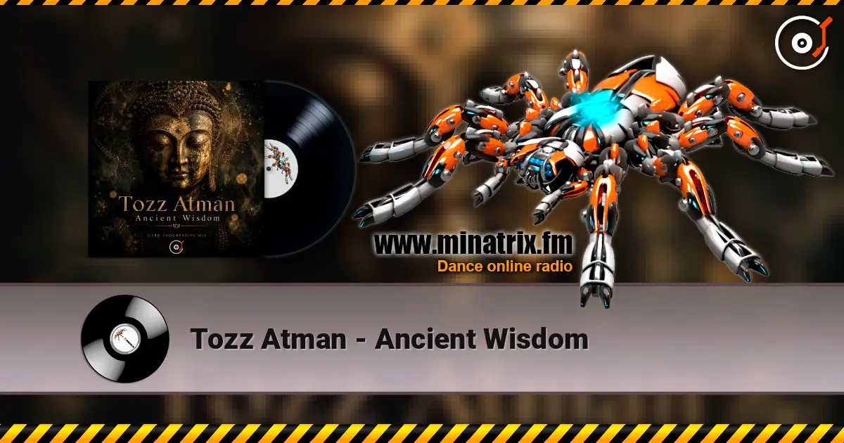 Tozz Atman - Ancient Wisdom слушать онлайн в высоком качестве | Minatrix.FM