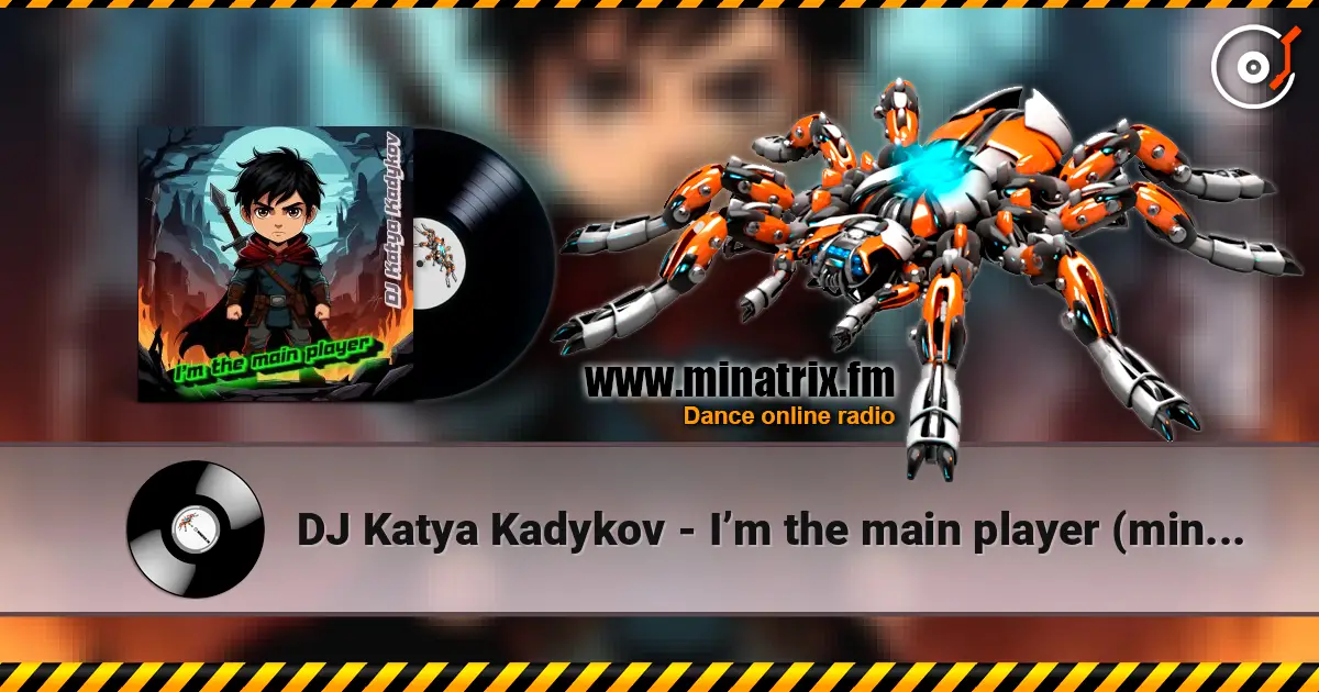 DJ Katya Kadykov - I’m the main player (minatrix_edition) слушать онлайн в высоком качестве | Minatrix.FM