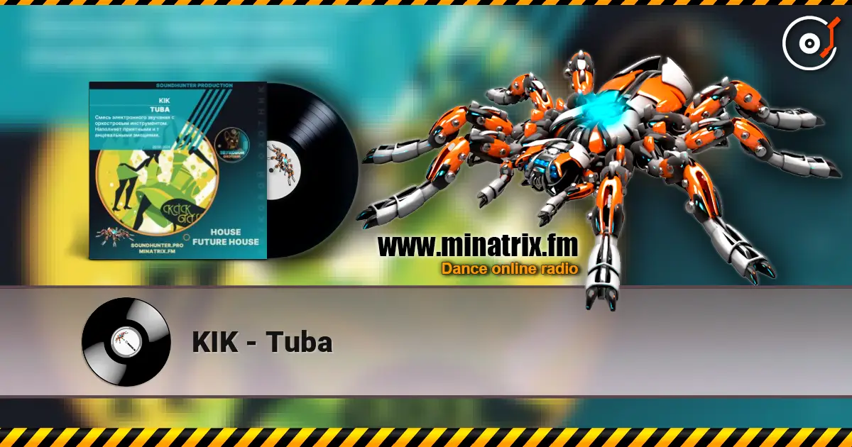 KIK - Tuba 高品质在线收听 | Minatrix.FM