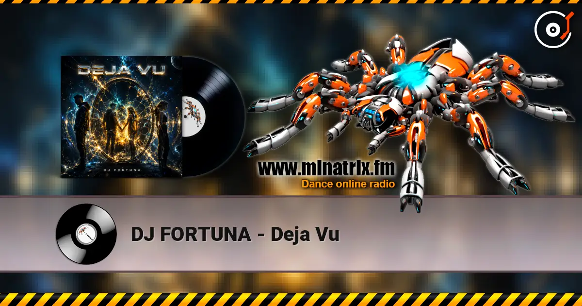 DJ FORTUNA - Deja Vu слушать онлайн в высоком качестве | Minatrix.FM