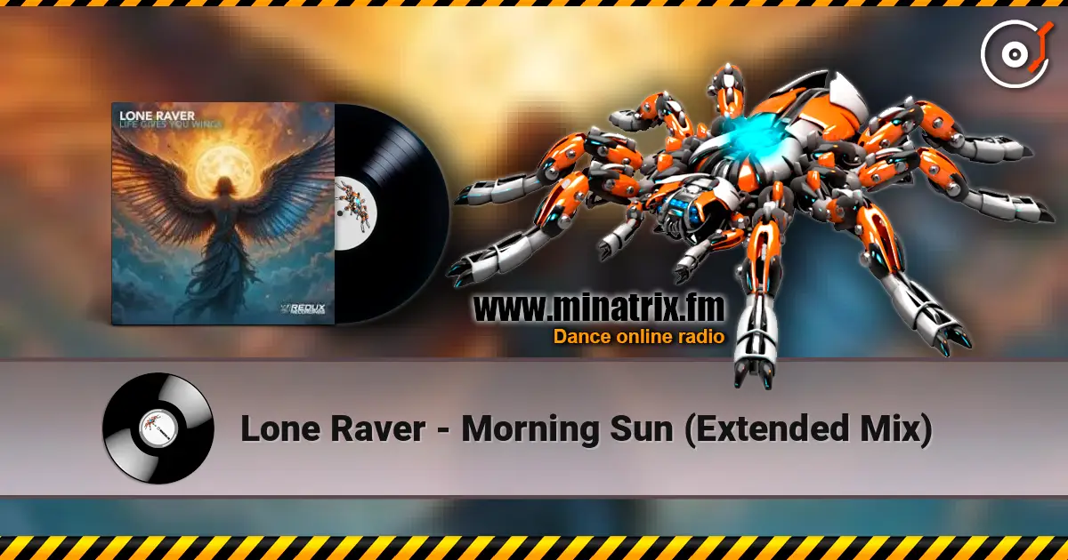 Lone Raver - Morning Sun (Extended Mix) слушать онлайн в высоком качестве | Minatrix.FM