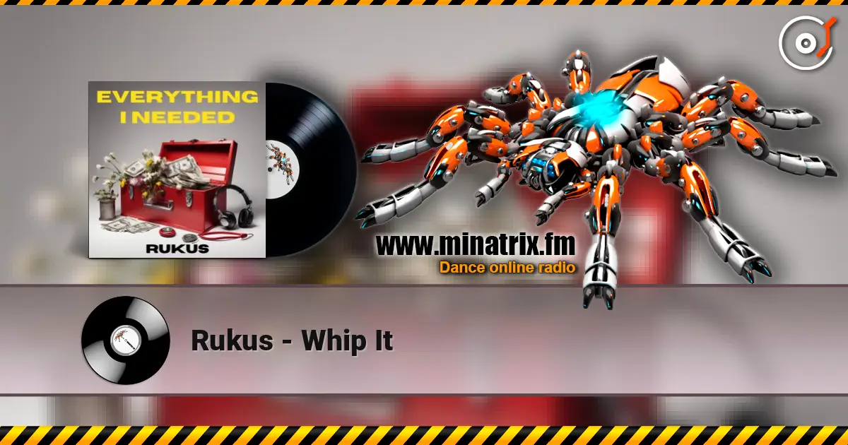 Rukus - Whip It escuchar online en alta calidad | Minatrix.FM
